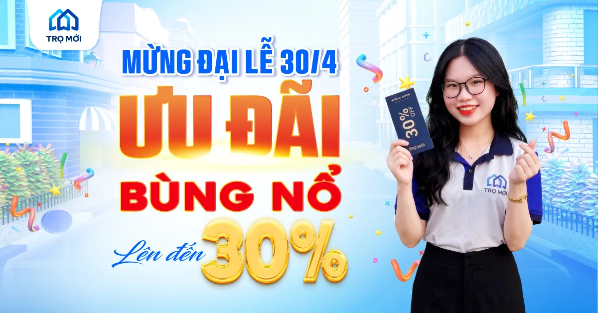 Mừng Đại Lễ 30/4 – Trọ Mới ưu đãi bùng nổ lên đến 30% dành cho chủ trọ