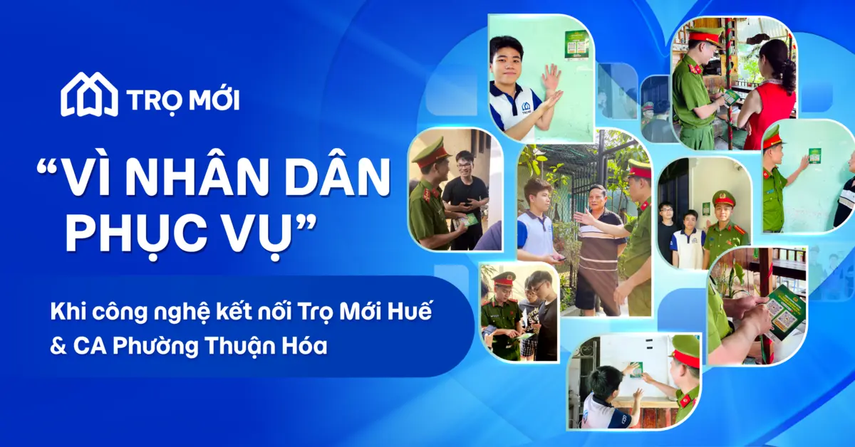 “Vì nhân dân phục vụ” – Trọ Mới cùng Công an Phường Thuận Hóa triển khai chiến dịch cho sinh viên, người thuê trọ và chủ trọ trên địa bàn